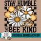 Stay Humble and Bee Kind