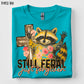 Still Feral Just Forgiven