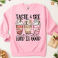 Taste & See the the Lord is Good