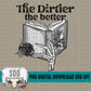 The Dirtier the Better Bundle