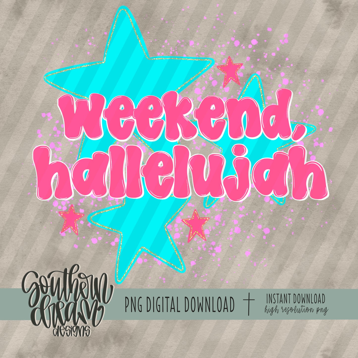 weekend, hallelujah