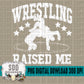 Wrestling Raised Me Bundle