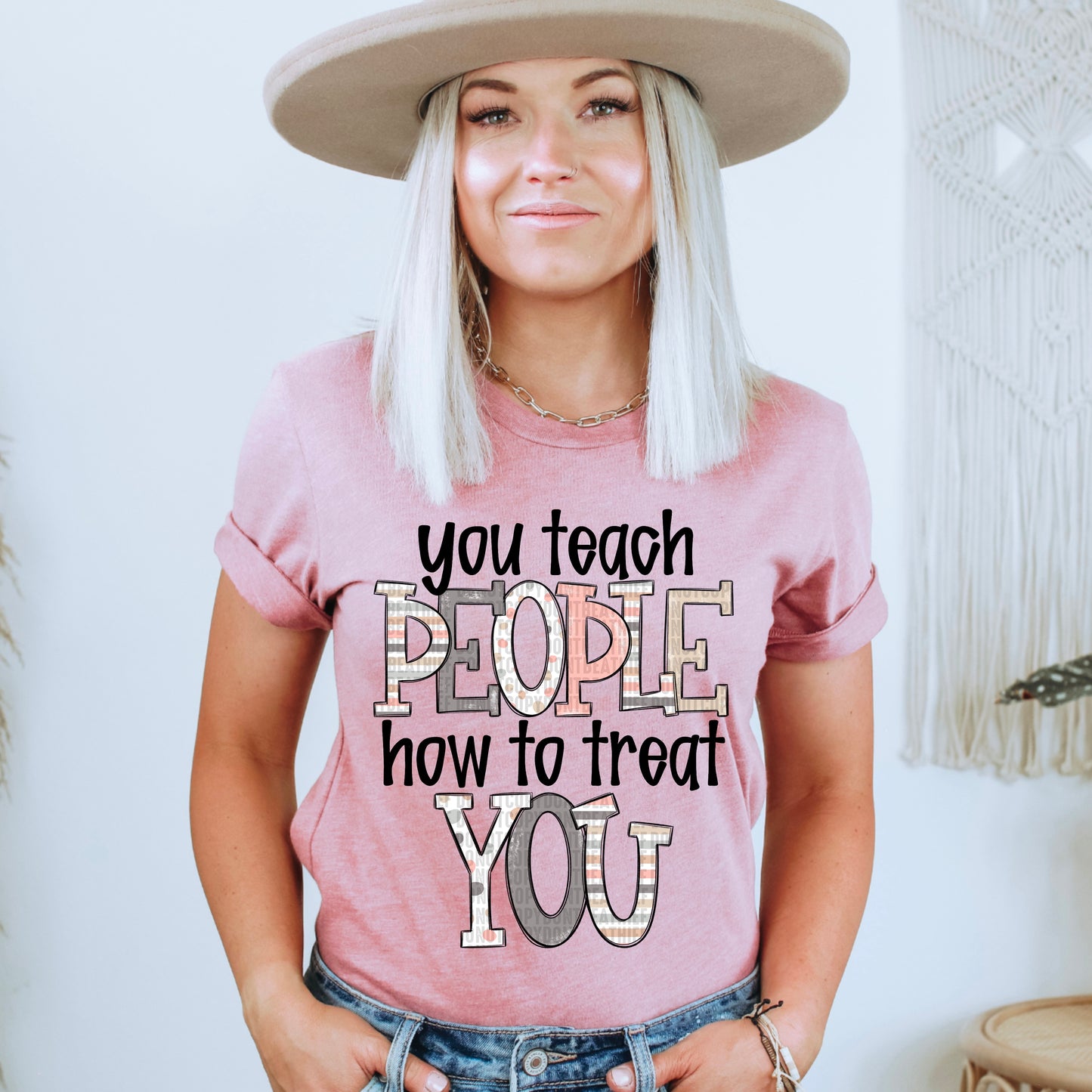 You Teach People How to Treat You