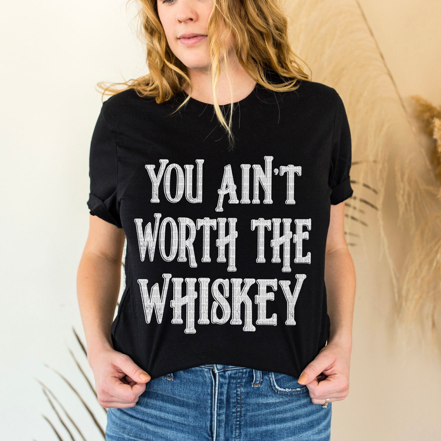 You Ain't Worth The Whiskey Bundle