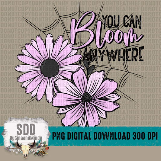You Can Bloom Anywhere (Floral/Web)