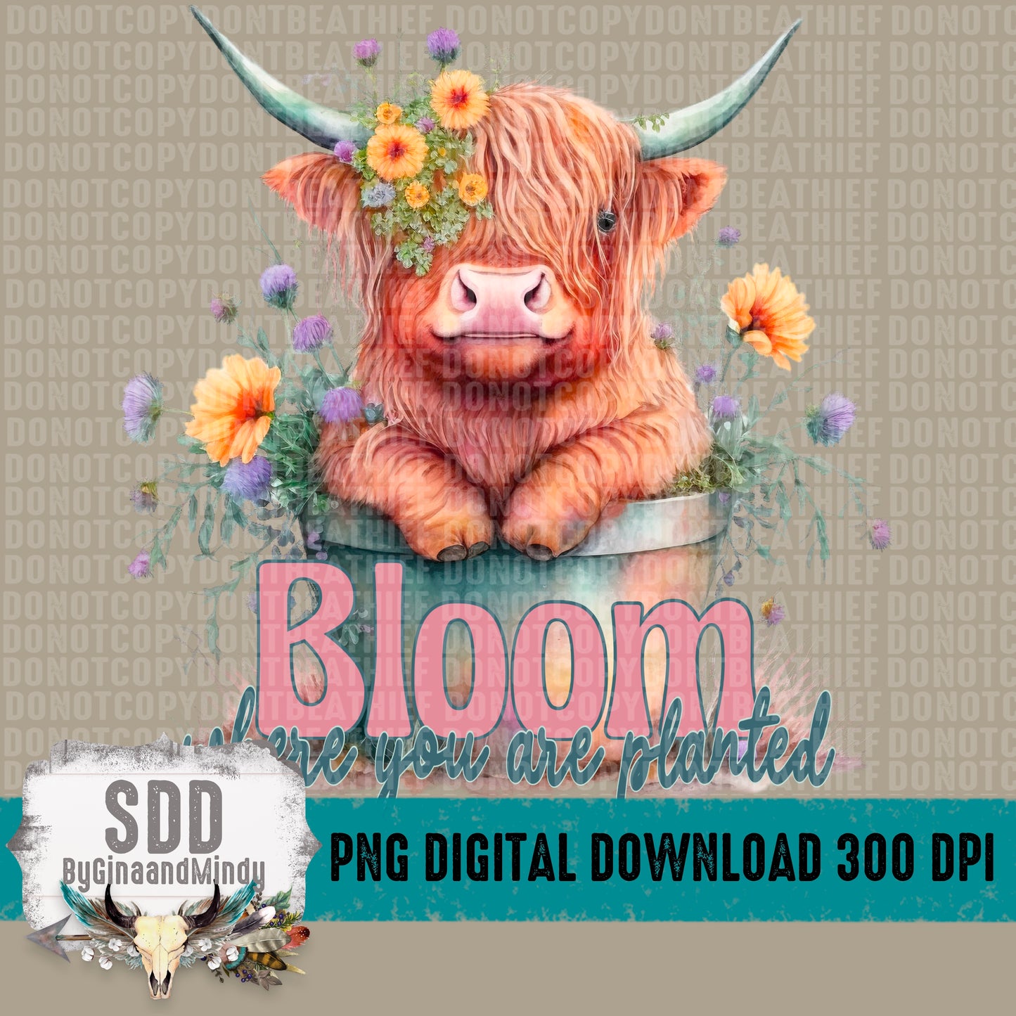 Bloom Where You Are Planted (Highland Cow)