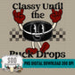 Classy Until the Puck Drops Red