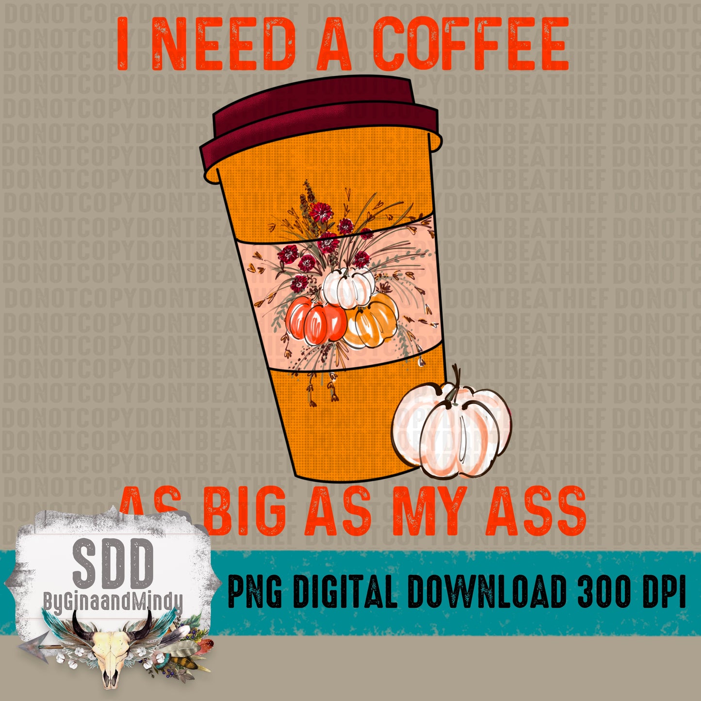 Coffee As Big As My Ass