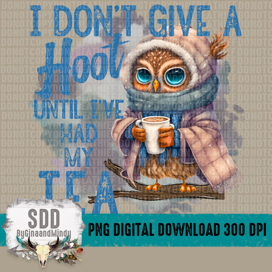 Don't Give a Hoot Until I've Had My Tea