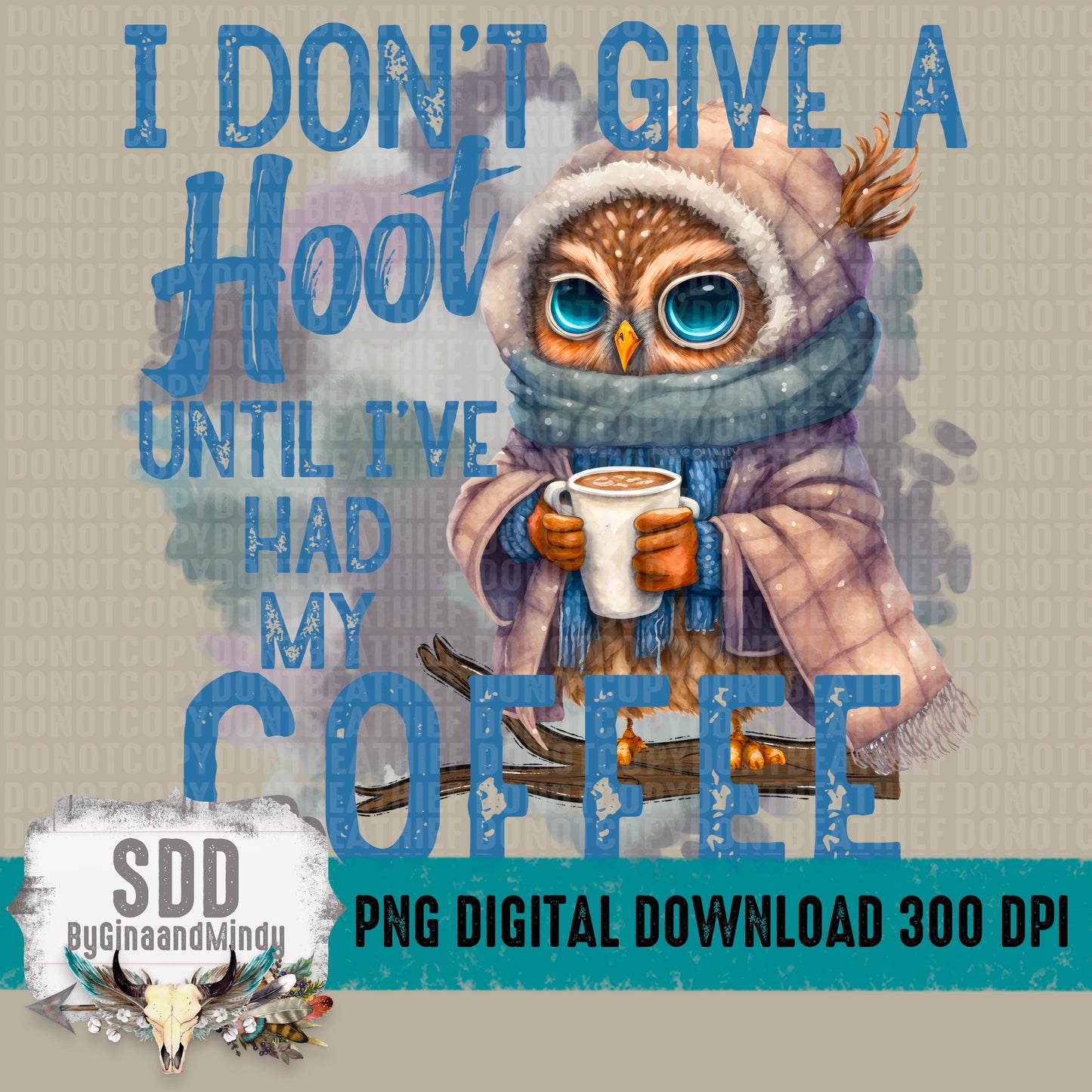 Don't Give a Hoot Until I've Had My Coffee