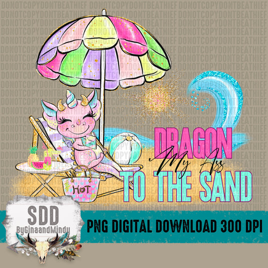 Dragon Ass To Sand