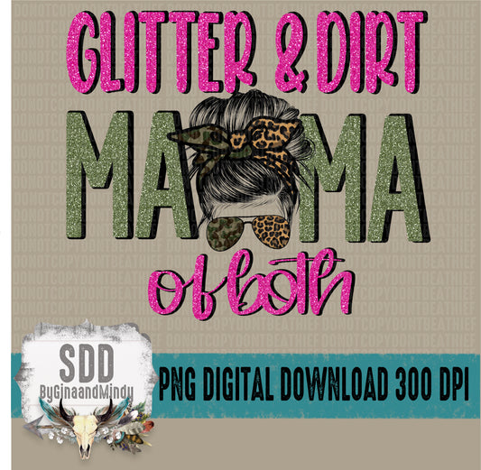 Glitter and Dirt Mom of Both