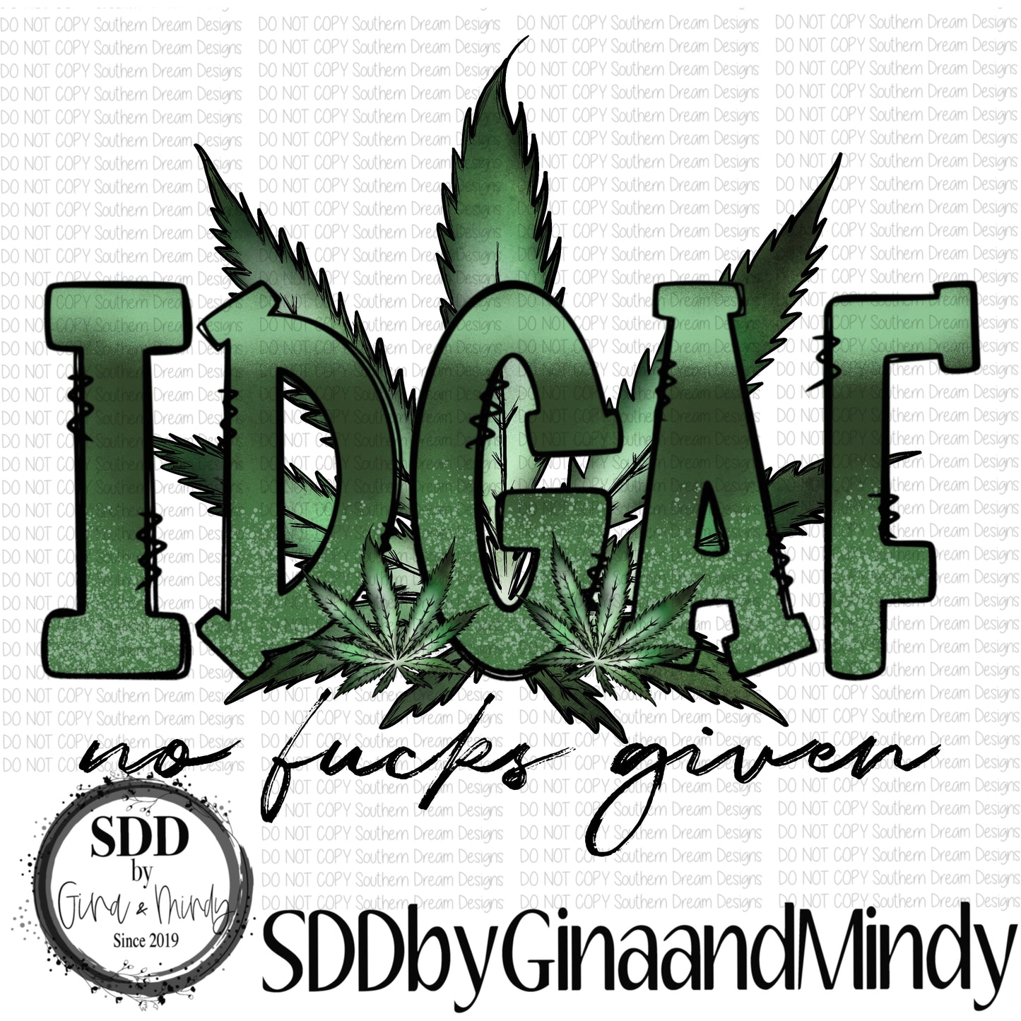 IDGAF (No Fucks Given)