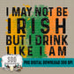 I May Not Be Irish