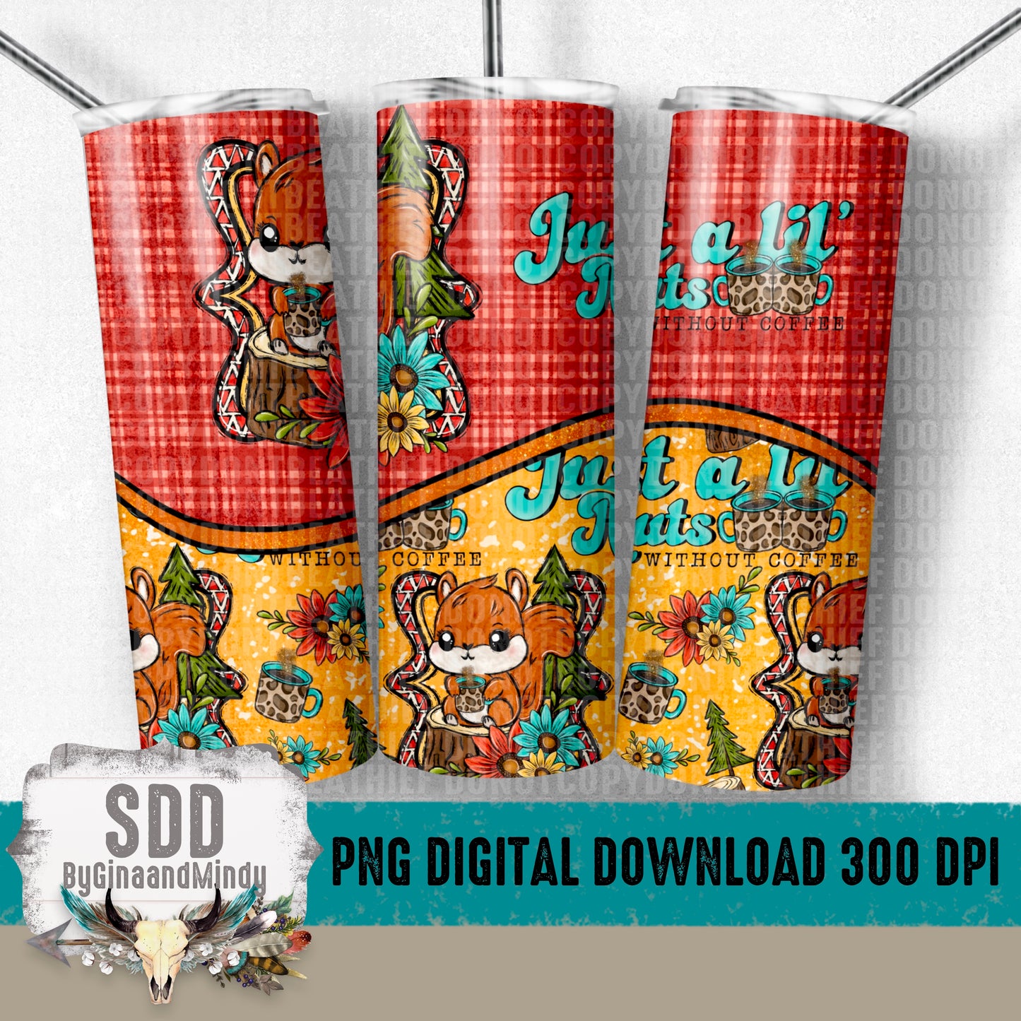 Just a Lil Nuts Without Coffee Digital 20 oz Tumbler