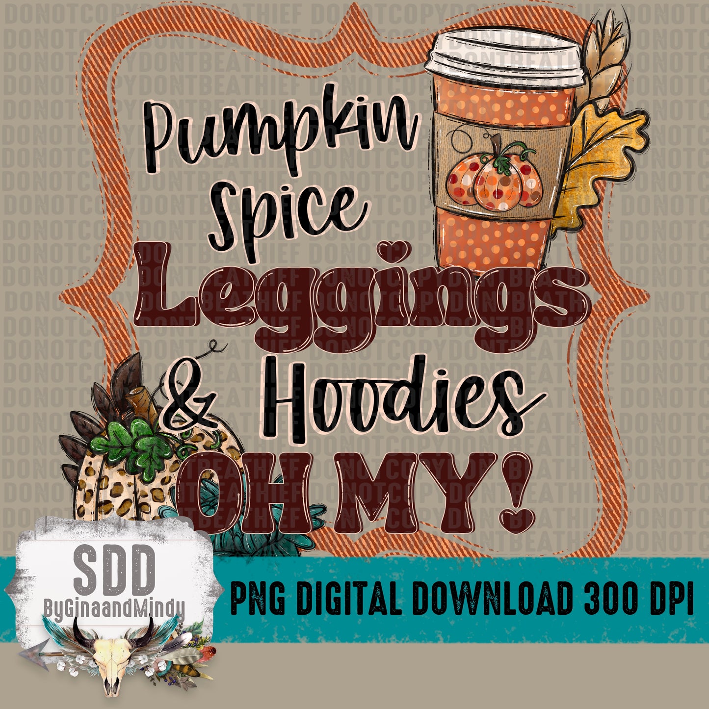 Pumpkin Spice, Leggings & Hoodies