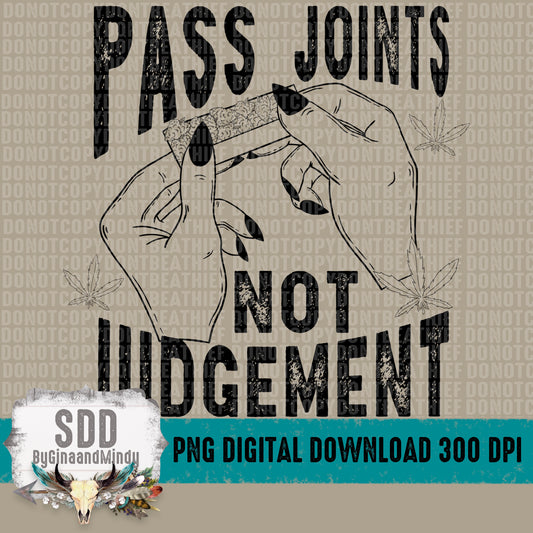 Pass Joints Not Judgement