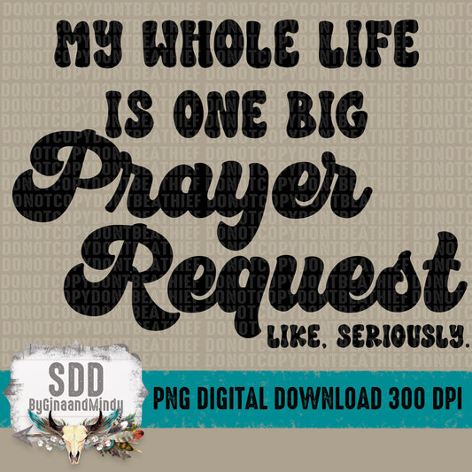 One Big Prayer Request