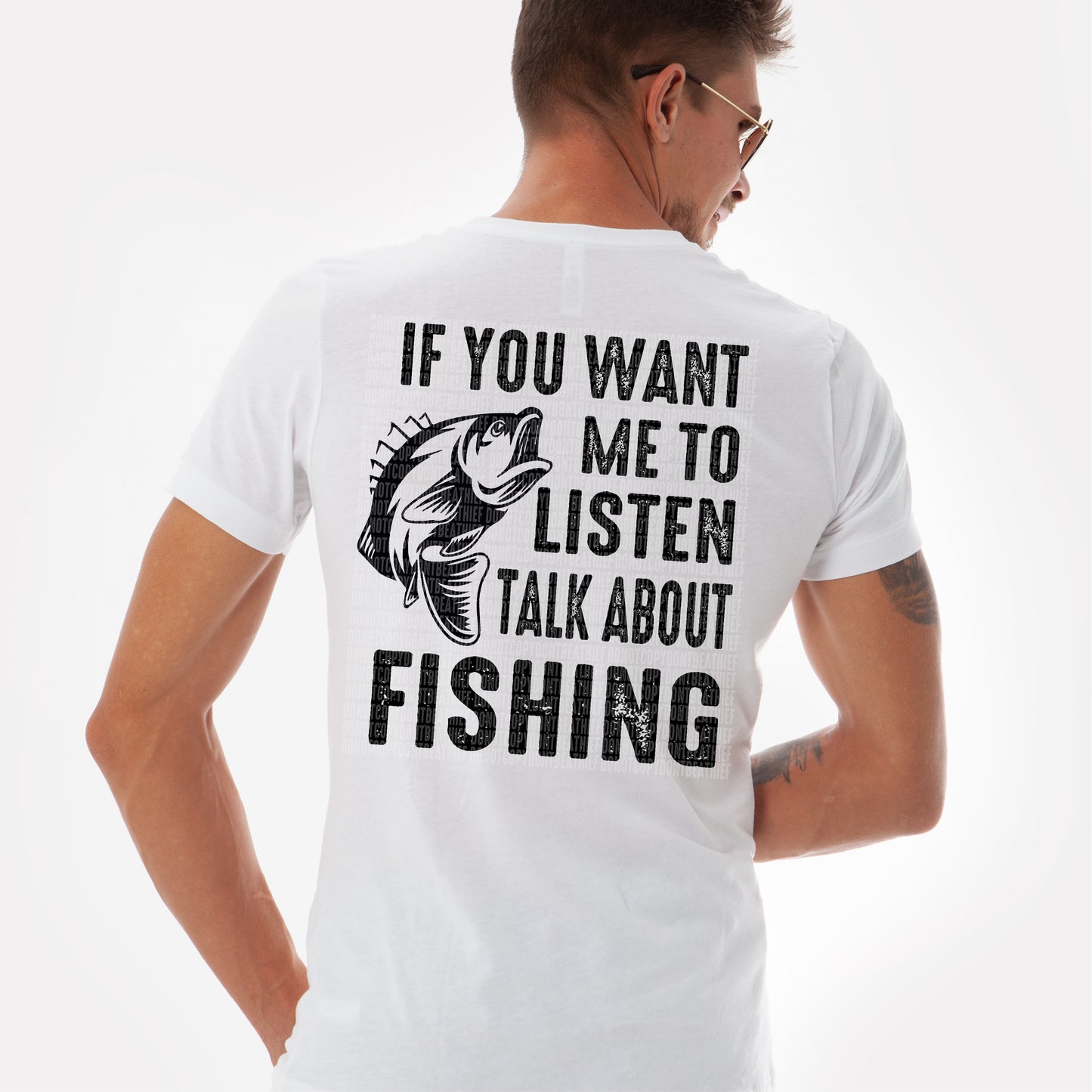 If You Want Me to Listen Talk About Fishing