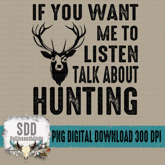 If You Want Me to Listen Talk About Hunting