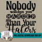 Nobody Watches You Harder Than Your Haters Bundle