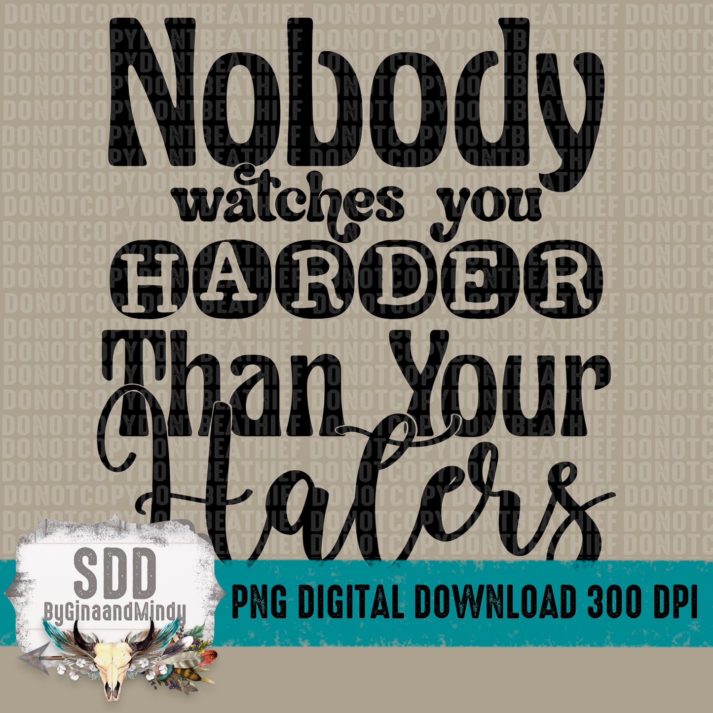Nobody Watches You Harder Than Your Haters Bundle
