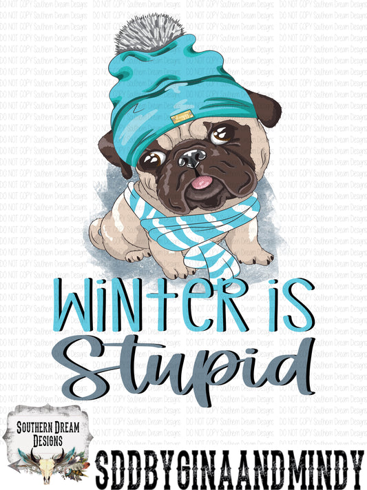 Winter is Stupid Pug