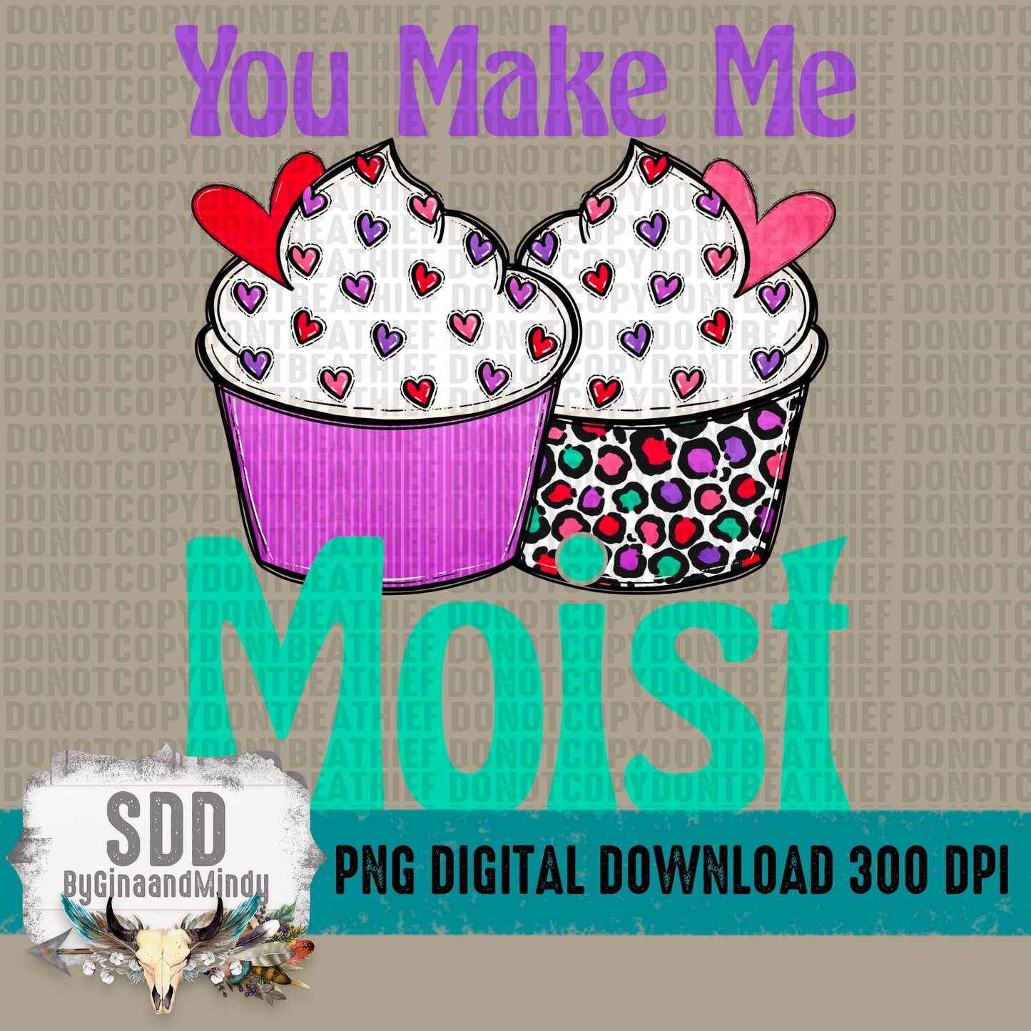 You Make Me Moist